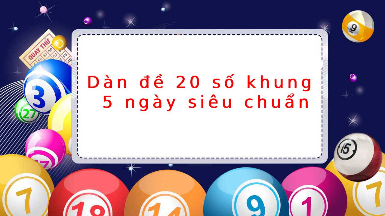 Dàn đề 20 số khung 5 ngày – Bí quyết nuôi bền vững cho người chơi Dàn đề 20 số khung 5 ngày – Bí quyết nuôi bền vững cho người chơi